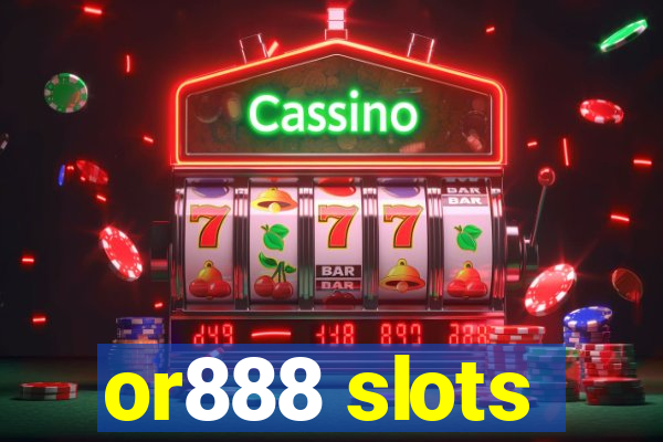 or888 slots